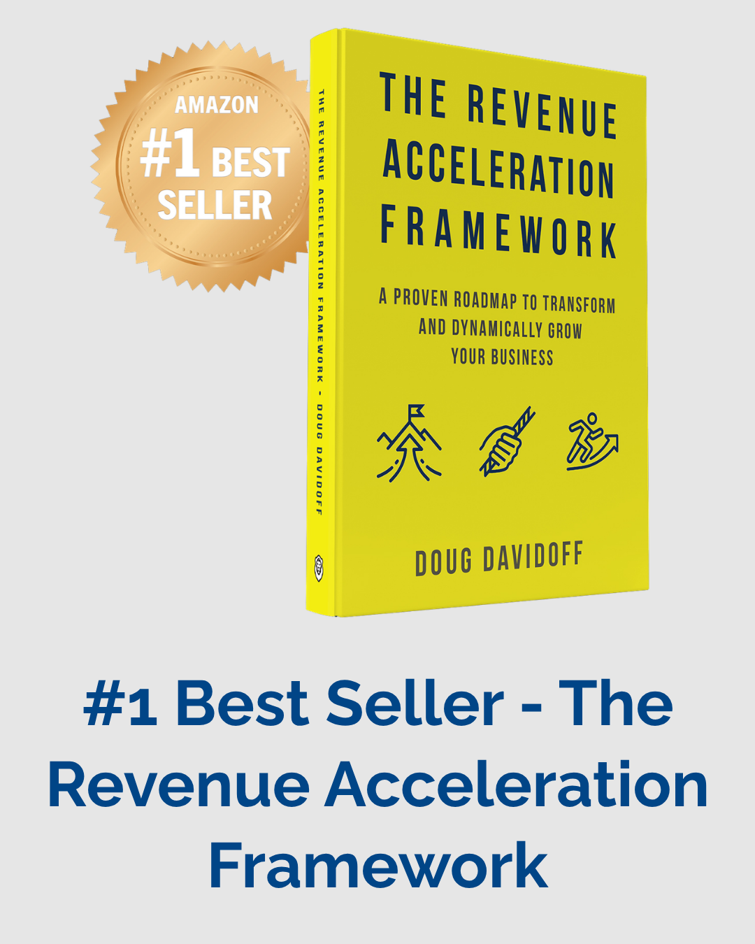 #1 Best Seller - The Revenue Acceleration Framework