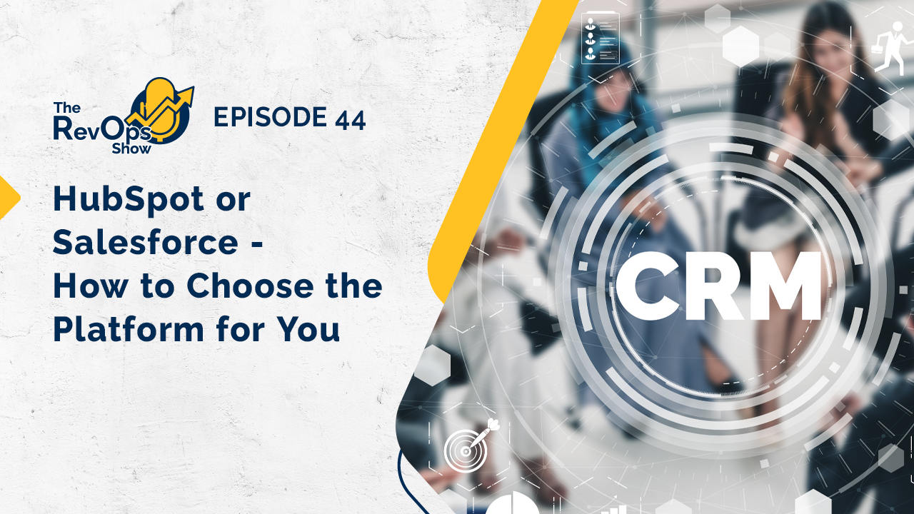 RevOps Show Episode 44 - HubSpot vs Salesforce